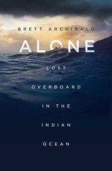 アーチボルド氏の著書『In Alone:Lost Overboard in the Indian Ocean』(COURTESY OF ST. MARTIN'S PRESS)